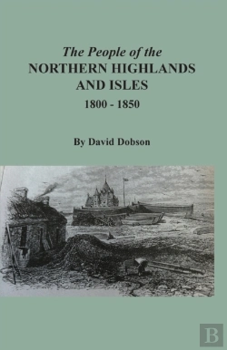 Bertrand.pt - The People Of The Northern Highlands And Isles, 1800-1850