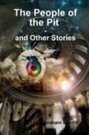 The People Of The Pit And Other Stories