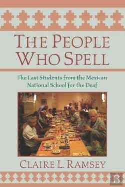 Bertrand.pt - The People Who Spell - The Last Students From The Mexican National School For The Deaf