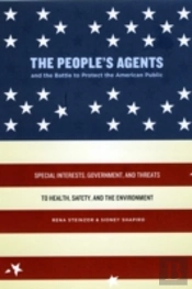 The People'S Agents And The Battle To Protect The American Public