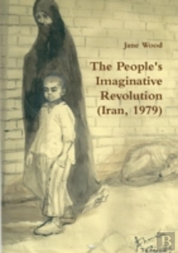 Bertrand.pt - The People'S Imaginative Revolution (Iran, 1979)