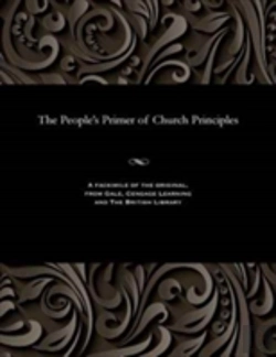 Bertrand.pt - The People'S Primer Of Church Principles