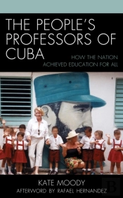 The People'S Professors Of Cuba