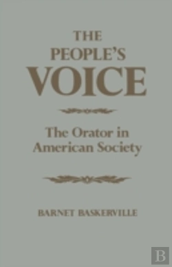 Bertrand.pt - The People'S Voice: The Orator In American Society