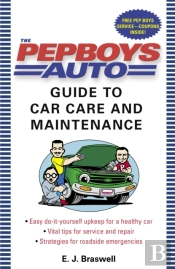 The Pep Boys Auto Guide To Car Care And Maintenance