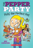 The Pepper Party Picks The Perfect Pet (The Pepper Party #1)