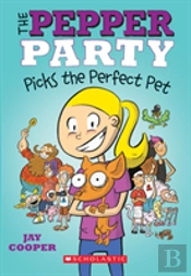 The Pepper Party Picks The Perfect Pet (The Pepper Party #1)