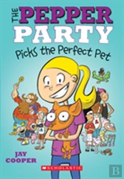 Bertrand.pt - The Pepper Party Picks The Perfect Pet (The Pepper Party #1)