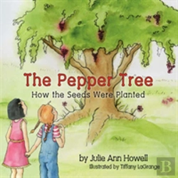 Bertrand.pt - The Pepper Tree, How The Seeds Were Planted!