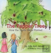 The Pepper Tree, How The Seeds Were Planted
