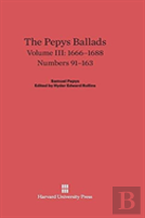 The Pepys Ballads, Volume Iii, (1666-1688)