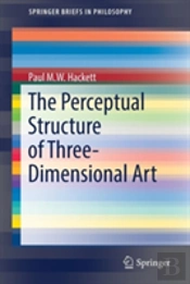 The Perceptual Structure Of Three-Dimensional Art