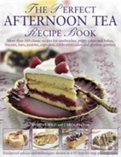 The Perfect Afternoon Tea Recipe Book