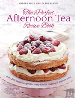 Bertrand.pt - The Perfect Afternoon Tea Recipe Book