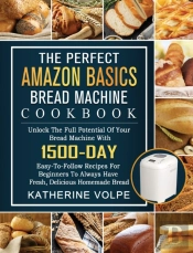 The Perfect Amazon Basics Bread Machine