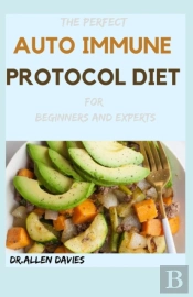 The Perfect Auto Immune Protocol Diet For Beginners And Experts