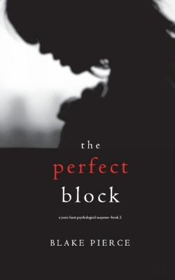 Bertrand.pt - The Perfect Block (A Jessie Hunt Psychological Suspense Thriller-Book Two)