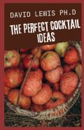 The Perfect Cocktail Ideas