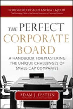 Bertrand.pt - The Perfect Corporate Board: A Handbook For Mastering The Unique Challenges Of Small-Cap Companies