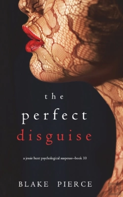 Bertrand.pt - The Perfect Disguise (A Jessie Hunt Psychological Suspense Thriller-Book Ten)