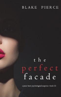 Bertrand.pt - The Perfect Facade (A Jessie Hunt Psychological Suspense Thriller-Book Twelve)