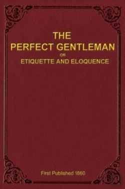 Bertrand.pt - The Perfect Gentleman Or Etiquette And Eloquence (Paperback)