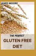 The Perfect Gluten Free Diet