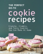 The Perfect Go-To Cookie Recipes