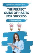 The Perfect Guide Of Habits For Success