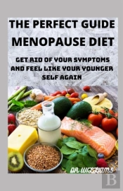 The Perfect Guide To Menopause Diet