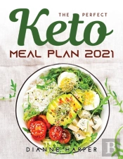 The Perfect Keto Meal Plan 2021