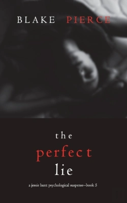 Bertrand.pt - The Perfect Lie (A Jessie Hunt Psychological Suspense Thriller-Book Five)