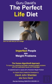 The Perfect Life Diet: For Imperfect Peo
