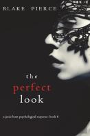 The Perfect Look (A Jessie Hunt Psychological Suspense Thriller-Book Six)