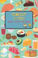 The Perfect Match - Food Coloring Book