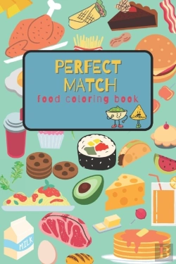 Bertrand.pt - The Perfect Match - Food Coloring Book