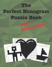 The Perfect Nonogram Puzzle Book For Beginners