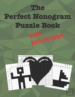 Bertrand.pt - The Perfect Nonogram Puzzle Book For Beginners