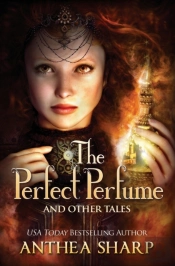 The Perfect Perfume And Other Tales