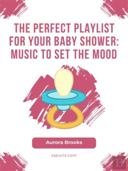 Bertrand.pt - The Perfect Playlist For Your Baby Shower- Music To Set The Mood