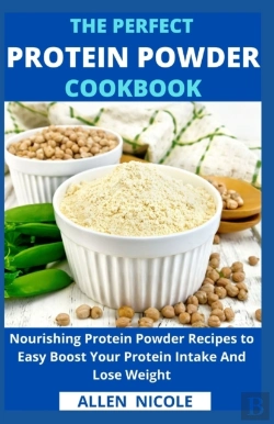 Bertrand.pt - The Perfect Protein Powder Cookbook