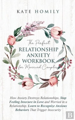 Bertrand.pt - The Perfect Relationship Anxiety Workboo