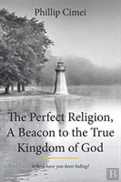 Bertrand.pt - The Perfect Religion, A Beacon To The True Kingdom Of God