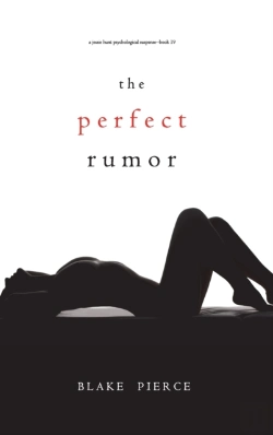 Bertrand.pt - The Perfect Rumor (A Jessie Hunt Psychological Suspense Thriller-Book Nineteen)