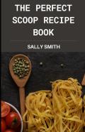 The Perfect Scoop Recipe Book