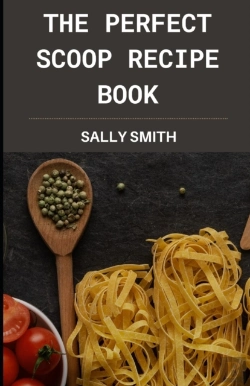 Bertrand.pt - The Perfect Scoop Recipe Book