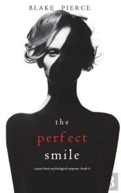 The Perfect Smile (A Jessie Hunt Psychological Suspense Thriller-Book Four)