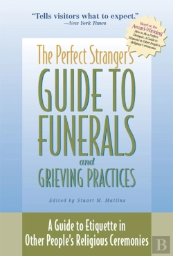 Bertrand.pt - The Perfect Stranger'S Guide To Funerals And Grieving Practices