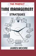 The Perfect Time Management Srategies