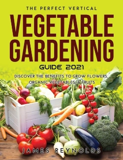 Bertrand.pt - The Perfect Vertical Vegetable  Gardening Guide 2021